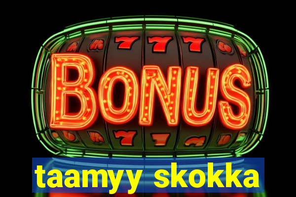 taamyy skokka